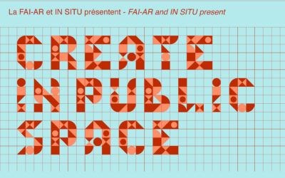 A graphic with a blue grid background and geometric red-orange shapes forming the words “CREATE IN PUBLIC SPACE.” Smaller text at the top reads, “La FAI-AR et IN SITU présentent - FAI-AR and IN SITU present.”.